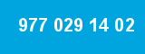 977 029 14 02